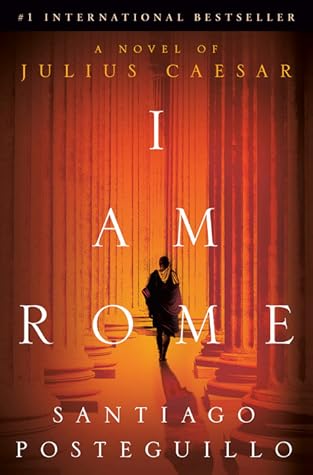 I Am Rome (Julius Caesar, #1) cover