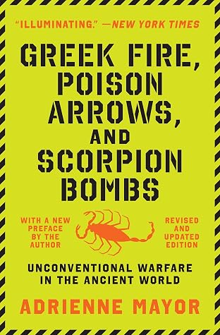 Greek Fire, Poison Arrows, and Scorpion Bombs: Unconventional Warfare in the Ancient World cover